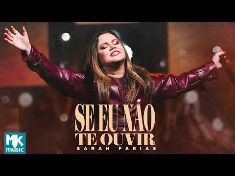 Se Eu Não Te Ouvir — Sarah Farias